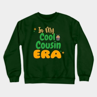 In My Cool Cousin Era Crewneck Sweatshirt